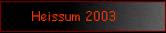 Heissum 2003