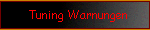 Tuning Warnungen